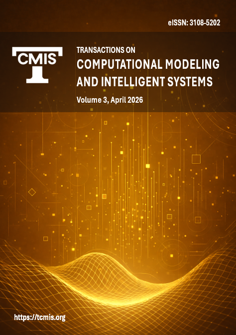 					View Vol. 3 (2026): Transactions on Computational Modeling and Intelligent Systems - TCMIS
				